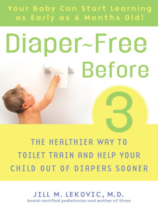 Title details for Diaper-Free Before 3 by Jill Lekovic, M.D. - Available